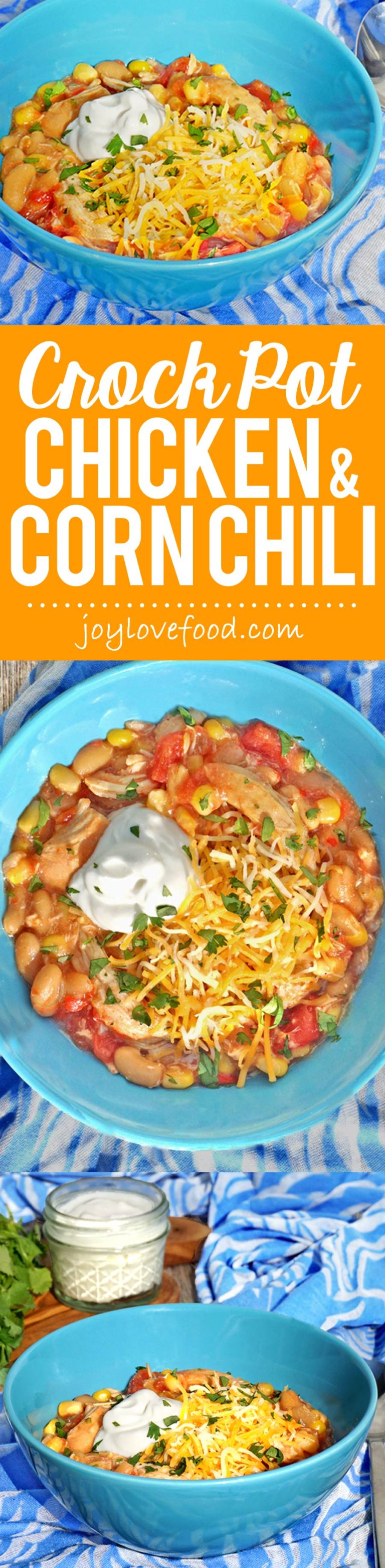 Crock Pot Chicken And Corn Chili Joy Love Food